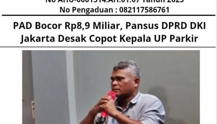 PAD Bocor Rp8,9 Miliar, Pansus DPRD DKI Jakarta Desak Copot Kepala UP Parkir