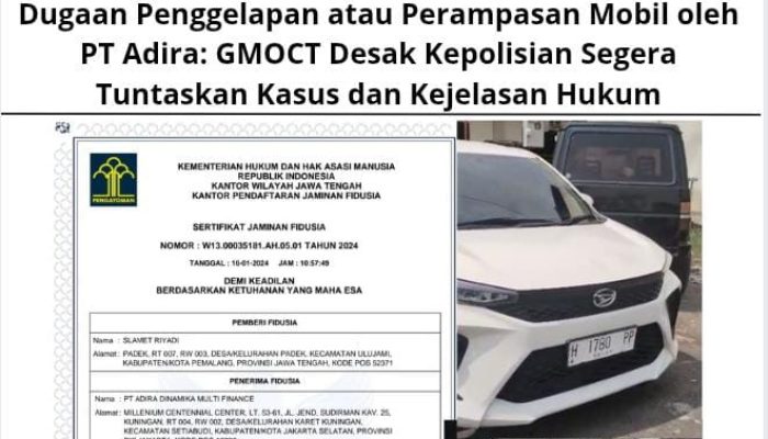 Dugaan Penggelapan atau Perampasan Mobil oleh PT Adira: GMOCT Desak Kepolisian Segera Tuntaskan Kasus dan Kejelasan Hukum