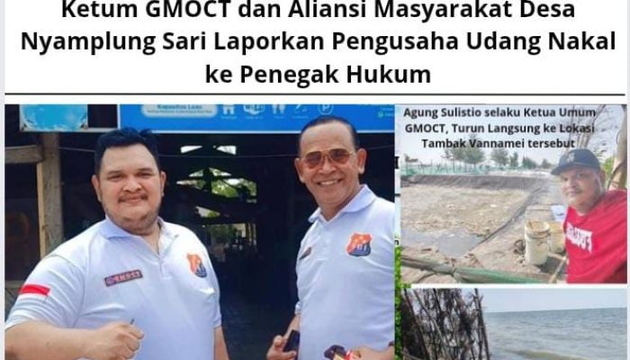 Ketum GMOCT dan Aliansi Masyarakat Desa Nyamplung Sari Laporkan Pengusaha Udang Nakal ke Penegak Hukum