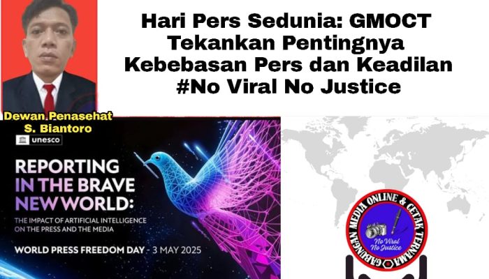 Hari Pers Sedunia: GMOCT Tekankan Pentingnya Kebebasan Pers dan Keadilan #No Viral No Justice
