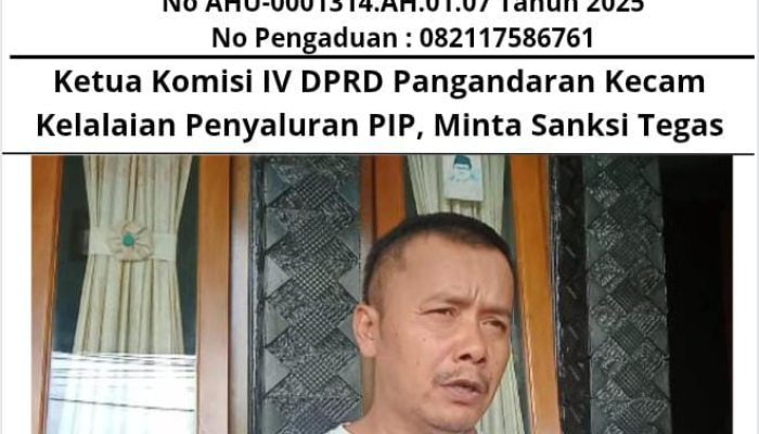 Ketua Komisi IV DPRD Pangandaran Kecam Kelalaian Penyaluran PIP, Minta Sanksi Tegas