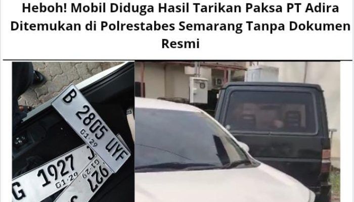Heboh! Mobil Diduga Hasil Tarikan Paksa PT Adira Ditemukan di Polrestabes Semarang Tanpa Dokumen Resmi