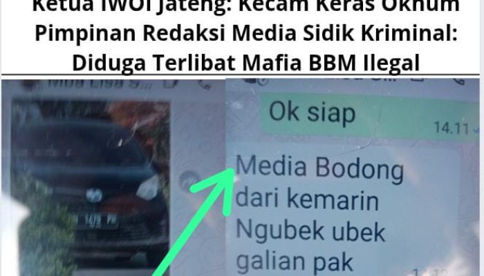 Ketua IWOI Jateng: Kecam Keras Oknum Pimpinan Redaksi Media Sidik Kriminal: Diduga Terlibat Mafia BBM Ilegal