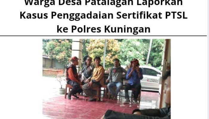 Warga Desa Patalagan Laporkan Kasus Penggadaian Sertifikat PTSL ke Polres Kuningan