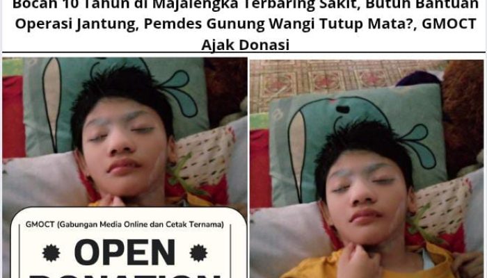 Bocah 10 Tahun di Majalengka Terbaring Sakit, Butuh Bantuan Operasi Jantung, Pemdes Gunung Wangi Tutup Mata?, GMOCT Ajak Donasi