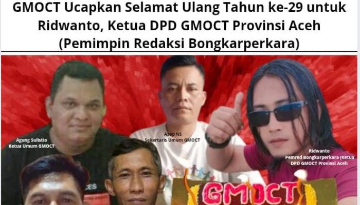 GMOCT Ucapkan Selamat Ulang Tahun ke-29 untuk Ridwanto, Pemimpin Redaksi Bongkarperkara
