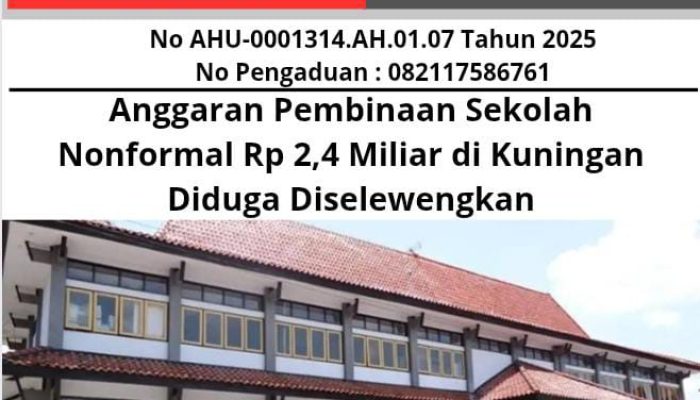 Anggaran Pembinaan Sekolah Nonformal Rp 2,4 Miliar di Kuningan Diduga Diselewengkan