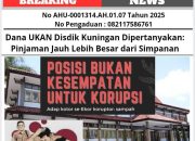Dana UKAN Disdik Kuningan Dipertanyakan: Pinjaman Jauh Lebih Besar dari Simpanan