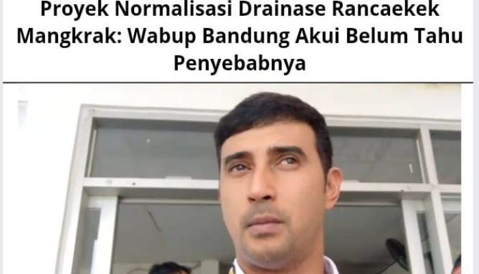 Proyek Normalisasi Drainase Rancaekek Mangkrak: Wabup Bandung Akui Belum Tahu Penyebabnya