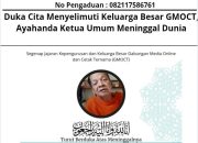 Duka Cita Menyelimuti Keluarga Besar GMOCT, Ayahanda Ketua Umum Meninggal Dunia