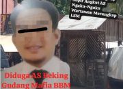 Oknum Wartawan Merangkap LSM Diduga Inisial (AS) Bekingi Gudang Mafia BBM Ilegal Solar, Laporkan Ke Polisi
