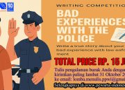 Ayo Ikuti Lomba Menulis Tingkat Nasional Bertema : Pengalaman Buruk dengan Polisi Indonesia