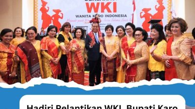 Hadiri Pelantikan WKI,Bupati Karo Berharap Perempuan Menjadi Pilar Penting Pembangunan
