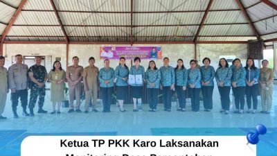 Ketua TP PKK Karo Lakukan Supervisi Lomba Desa Percontohan di Kubu Colia dan Rumamis