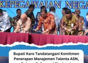 Bupati Karo Tandatangani Komitmen Penerapan Manajemen Talenta Asn, Dukung Reformasi Birokrasi Berbasis Kinerja