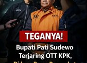 TEGANYA! Bupati Pati Sudewo Terjaring OTT KPK, Diduga Peras Perangkat Desa Bergaji Kecil Hingga Ratusan Juta!