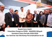 Bupati Karo Hadiri Pelantikan Pengurus PERSI–MAKERSI Wilayah Sumatera Utara Periode 2026–2030 dan Seminar-Workshop Perumahsakitan Ke-16