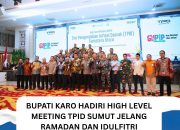 Bupati Karo Hadiri High Level Meeting TPID Sumut Jelang Ramadan dan Idulfitri