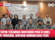 Penetapan Tersangka Wartawan Ryan di Babel Cacat Prosedur, Hentikan Kriminalisasi Pers!