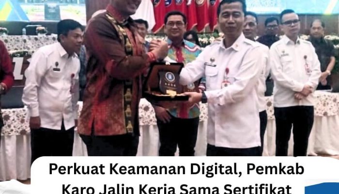Perkuat Keamanan Digital, Pemkab Karo Jalin Kerja Sama Sertifikat Elektronik dengan BSSN RI