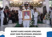 Bupati Karo Hadiri Upacara Adat dan Pelepasan Jenazah Camat Kutabuluh