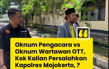 Agus Flores, Kalian Yang Berantem, Kapolres Mojokerto Disalahkan, Anehh.. ‎