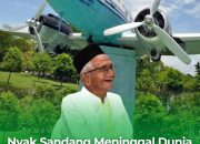 Innalillahi wa innailaihi raji’un,,Nyak Sandang Penyumbang Emas Ke RI Tutup Usia.