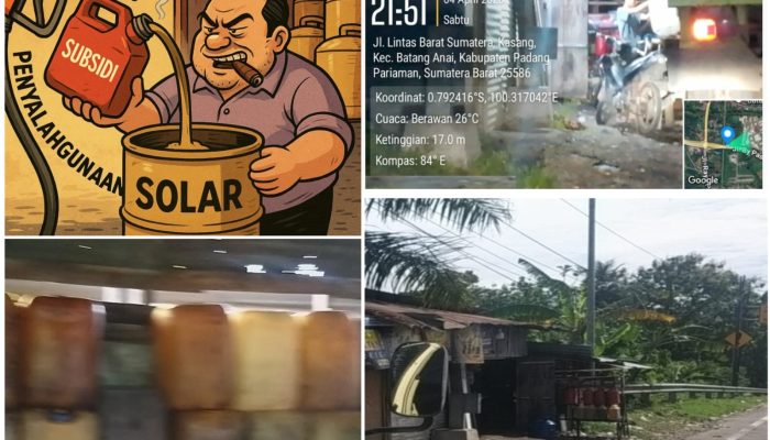 Diduga Pembiaran dan Kebal Hukum Di Bangunan Liar Penimbun BBM Jenis Solar Subsidi Di Kawasan BIM Batang Anai