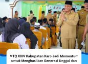 MTQ XXIV Kabupaten Karo Jadi Momentum untuk Menghasilkan Generasi Unggul dan Berkarakter