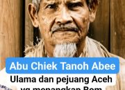 Kisah Abu Chiek Tanoh Abee: Karamah Ulama Pejuang Aceh