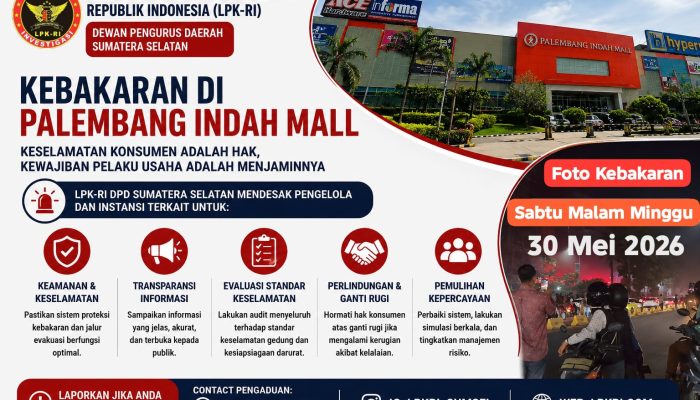 *LPK-RI SUMSEL Minta Investigasi Menyeluruh Pasca Kebakaran Di PALEMBANG INDAH MALL*