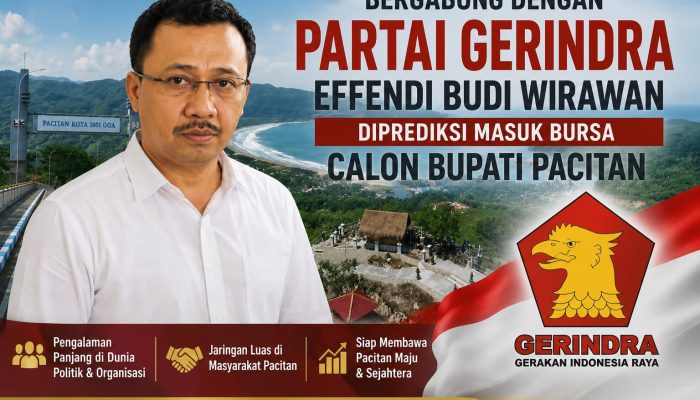 Bergabung dengan Partai Gerindra, Effendi Budi Wirawan Diprediksi Masuk Bursa Calon Bupati Pacitan