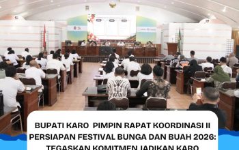 bupati karo pimpin rapat koordinasi ii persiapan festival bunga dan buah 2026: tegaskan komitmen jadikan karo "the paradise of karo highland" 3 IMG 20260709 WA0000