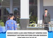 Sekda Karo Ajak ASN Perkuat Sinergi dan Semangat Gotong Royong di Upacara HUT RI Ke-81