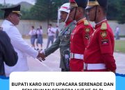 Bupati Karo Ikuti Upacara Serenade dan Penurunan Bendera HUT ke-81 RI