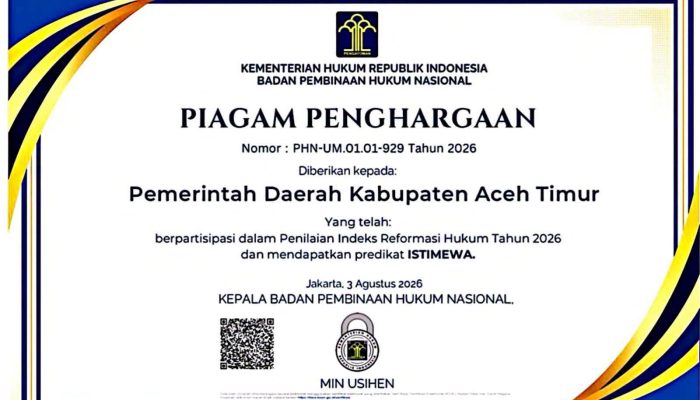 Aceh Timur Raih Predikat AA Indeks Reformasi Hukum 2026, Prestasi di Era Al-Farlaky