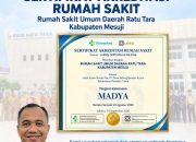 RSUD Ratu Tara Mesuji Resmi Terakreditasi MADYA, Berlaku Hingga 2030!