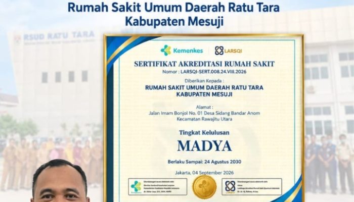 RSUD Ratu Tara Mesuji Resmi Terakreditasi MADYA, Berlaku Hingga 2030!