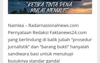 Faktanews24.com Beri Sanggahan Atas Pernyataan Radarnasionalnews.com
