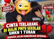 ISU DUGAAN HUBUNGAN PRIBADI di SMKN 1 TUBAN, KEPALA SEKOLAH DAN HUMAS DIMINTA KLARIFIKASI